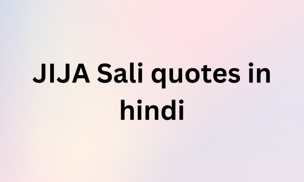JIJA Sali quotes in Hindi