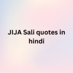 JIJA Sali quotes in Hindi